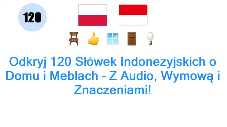 Odkryj 120 Słówek Indonezyjskich o Domu i Meblach – Z Audio, Wymową i Znaczeniami!